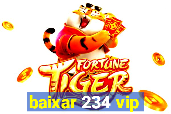 baixar 234 vip